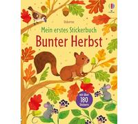 Mein erstes Stickerbuch: Bunter Herbst: Stickerheft mit über 180 Stickern - typische Herbstszenen mit Tieren und Aktivitäten - für Kinder ab 3 Jahren