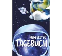 Mein erstes Tagebuch ab der ersten Klasse: Das perfekte Geschenk zur Einschulung