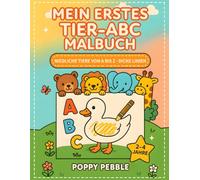 Mein Erstes Tier-ABC Malbuch: Niedliche Tiere von A bis Z - Groß- und Kleinbuchstaben mit Tiernamen - Dicke Linien und große Flächen - Einseitig bedruckte Seiten (2-4 JAHRE)