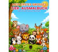 Mein erstes Tier-Ausmalbuch: 25 niedliche Tiermotive zum Ausmalen für Kinder von 3 bis 6 Jahren