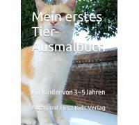 Mein erstes Tier-Ausmalbuch: Für Kinder von 3-5 Jahren