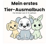 Mein erstes Tier-Ausmalbuch: Für Kinder von 3-5 Jahren