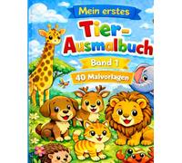 Mein erstes Tier-Ausmalbuch: für kleine und große Mäuse