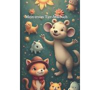 Mein erstes Tier-Malbuch - 23 liebevoll gestaltete Ausmalmotive für Kinder: Mein erstes Tier-Malbuch - 23 liebevoll gestaltete Ausmalmotive für Kinder