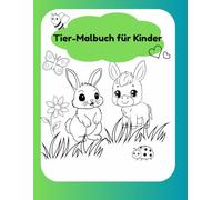 Mein erstes Tier-Malbuch: 30 süße Tiermotive zum Ausmalen - ab 3 Jahren