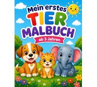 Mein erstes Tier-Malbuch ab 3 Jahren: Einfache Tiere zum Ausmalen für Kleinkinder