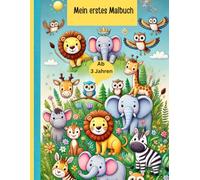 Mein erstes Tier-Malbuch für Kinder ab 3 Jahren. Zoo- und Waldtiere zum Ausmalen für kleine Künstler.: Große einfache Ausmalbilder mit dicken ... Fördert Kreativität und Konzentration.