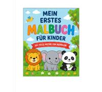 Mein erstes Tier-Malbuch: Große und einfache Ausmalbilder für Kinder 3-5 Jahre