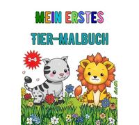 Mein erstes Tier-Malbuch: Große und einfache Tierbilder mit dicken Konturen | Perfektes Malbuch für Kleinkinder und Vorschulkinder | Für Kinder von 2-4 Jahren