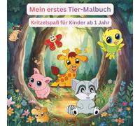 Mein erstes Tier-Malbuch: Kritzelspaß für Kinder ab 1 Jahr