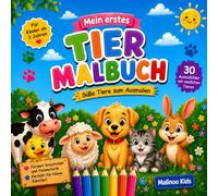 Mein erstes Tier Malbuch: Süße Tiere zum Ausmalen für Kinder ab 3 Jahren