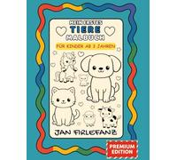 Mein erstes Tiere-Malbuch: Einfache Tier-Ausmalbilder für Kinder ab 3 Jahren mit 50 liebevoll gestalteten Motiven (Mein erstes Malbuch)