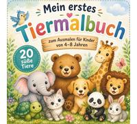 Mein erstes Tiermalbuch: 20 süße Tiere zum ausmalen - Malbuch für Kinder von 4-8 Jahren mit großen Motiven und einfachen Linien