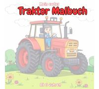 Mein erstes Traktor Malbuch: 80 Motive zum Ausmalen für Jungen und Mädchen ab 3 Jahren