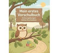 Mein erstes Vorschulbuch ab 4 Jahren: Schwungübungen, Zahlen, Buchstaben, und Rätsel für Kinder