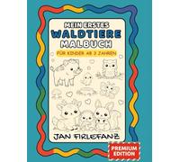 Mein erstes Waldtiere-Malbuch: Ruhige Ausmalbilder aus dem Wald für Kinder ab 3 Jahren (Mein erstes Malbuch)