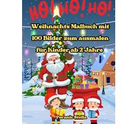 Mein erstes Weihnachts-Malbuch ab 2 Jahren: Einfach Ausmalen mit großen Motiven - Der perfekte Malspaß zur Adventszeit!: Weihnachtszauber zum ... für Kinder ab 2 Jahre, für Kleine Künstler
