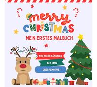 Mein erstes Weihnachts-Malbuch: Einfach & lustig - für Kinder ab 1 Jahr: Große, klare Motive zum Ausmalen • Einseitig bedruckt • Fördert Kreativität & Feinmotorik • grosses quadratisches Format