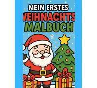 Mein erstes Weihnachts-Malbuch für Kinder: 30 süße Ausmalmotive - große Linien & klare Formen - ideal für Kinder ab 3 Jahren