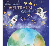 Mein erstes Weltraum Kritzelbuch: Kritzeln, malen & entdecken: Spielerischer Malspaß für kleine Astronauten ab 2 Jahren
