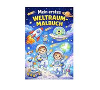 Mein erstes Weltraum-Malbuch: Astronauten, Raketen & Planeten - große Ausmalbilder für Kinder ab 4 Jahren
