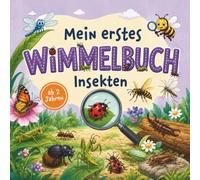 Mein erstes Wimmelbuch - Insekten: Suchen und Finden für Kinder ab 2 Jahren | Spannende Wimmelszenen mit Bienen, Schmetterlingen, Käfern und vielen weiteren Krabbeltieren