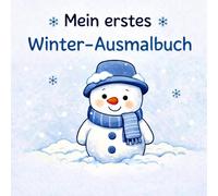 Mein erstes Winter-Ausmalbuch: Große, einfache Bilder zum Ausmalen - ab 2 Jahren