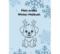 Mein erstes Winter-Malbuch: 30 niedliche Tiermotive (Pinguine, Rentiere, Eulen) - kinderleicht auszumalen, ab 3