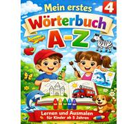 Mein erstes Wörterbuch: Das große ABC-Lern- und Ausmalbuch für Kinder ab 5 Jahren (Mein erstes Schuljahr)