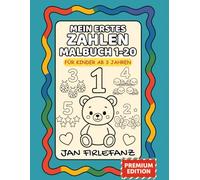 Mein erstes Zahlen-Malbuch 1-20: 40 kindgerechte Motive zum Ausmalen - spielerisch Zahlen lernen für Kinder ab 3 Jahren (Jan Firlefanz - Meine ersten Lernabenteuer)