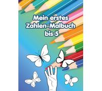 Mein erstes Zahlen-Malbuch bis 5: Male und lerne zählen mit den Fingern