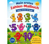 Mein erstes Zahlen-Malbuch: Zahlen 1-10 spielerisch lernen mit Ausmalspaß (LELA WORLD - Lernbücher für Kinder)