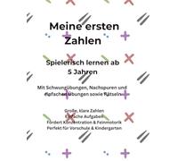 Mein erstes Zahlenbuch: Spielerisch zählen lernen ab 5 Jahren