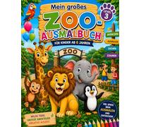 Mein erstes Zoo-Malbuch: Fantasie-Zoos, Suchbilder und kreative Tierabenteuer für Kinder ab 6 Jahren