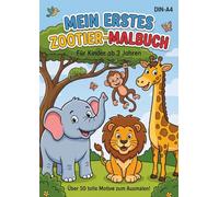Mein erstes Zootier-Malbuch: Ein Malbuch voller Zoo-Abenteuer! Über 50 Tiermotive für Kinder ab 3 Jahren