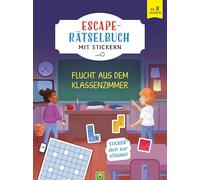 Mein Escape-Rätsel Stickerbuch Flucht aus dem Klassenzimmer: Sticker dich zur Lösung I Ab 8 Jahren