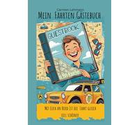 Mein Fahrten Gästebuch: Mit Euch an Bord Ist die Fahrt gleich viel schöner !
