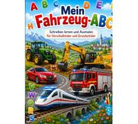 Mein Fahrzeug ABC: Schreiben lernen und Ausmalen für Vorschul- und Grundschulkinder