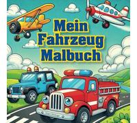 Mein Fahrzeug Malbuch