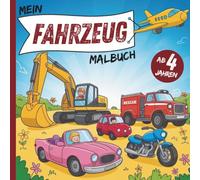 Mein Fahrzeug Malbuch: für Kinder ab 4 Jahren | 50 Fahrzeuge zum Ausmalen & Entdecken (Abenteuer Malbuch-Welt)