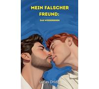 Mein falscher Freund: Das Wiedersehen: 2