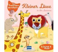 Mein Fingerpuppen-Soundbuch - Kleiner Löwe in der Savanne: 6 Sounds mit Geräuschen und Musik, ab 1 Jahr