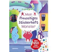 Mein flauschiges Stickerheft - Monster: Über 450 Fühl-Sticker
