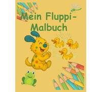 Mein Fluppi Malbuch: Kreatives Ausmalbuch für Kinder ab 3 Jahren (Fluppis Abenteuerwelt)