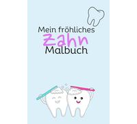 Mein föhliches Zahn Malbuch