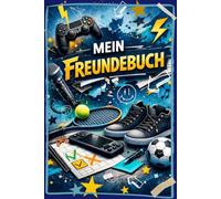 Mein Freundebuch: Das schnelle Freundebuch für Jungs ab 10 - wenig schreiben, viel ankreuzen. Ideal für Schulklasse, Freunde, Verein und Clique.