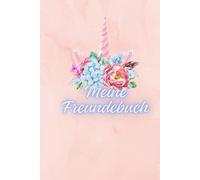 Mein Freundebuch: Erinnerungsalbum für Kindergarten, Einschulung & Grundschule (Mein Freundebuch - Serie)