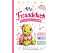 Mein Freundebuch: Für meine liebsten Freundinnen, Erinnerungsalbum für Mädchen von 5 bis 8 Jahren