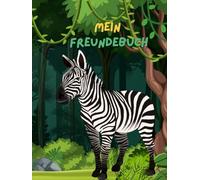 Mein Freundebuch: „Hier brüllen nicht nur die Löwen - meine wilden Freunde“