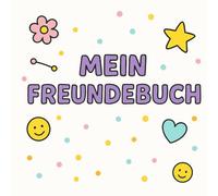 Mein Freundebuch: Kunterbuntes Freundebuch | 8,5 x 8,5 Zoll | Quadratisches Format | Platz für 40 Freunde | Geschenkidee | Ideal zur Schulzeit | ... Kinder | Ideal um Erinnerungen zu schaffen